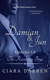 Damian & Jun: Episodes 5-8: An MMM+ BDSM Romance