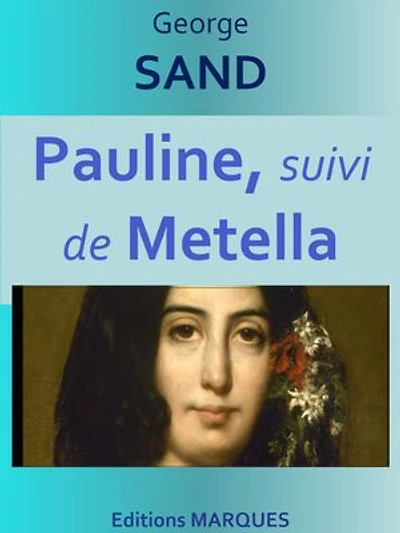 Pauline, suivi de Metella: Edition intégrale