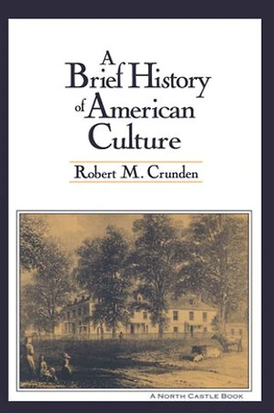 A Brief History of American Culture