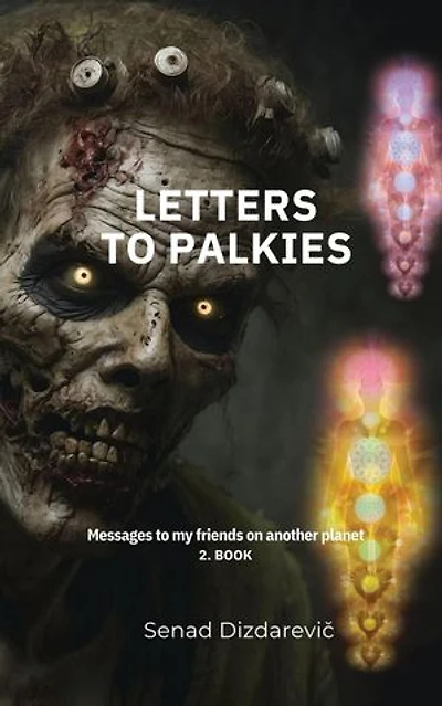 Letters To Palkies Messages To My Friends On Another Planet: Letters To Palkies Messages To My Friends On Another Planet, #2