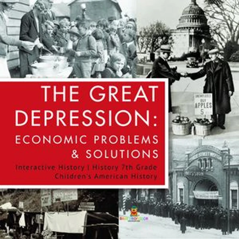 The Great Depression : Economic Problems & Solutions | Interactive History | History 7th Grade | Children's American History