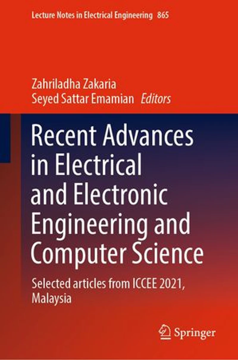 Recent Advances Electrical and Electronic Engineering Computer Science: Selected articles from ICCEE 2021, Malays: Malaysia