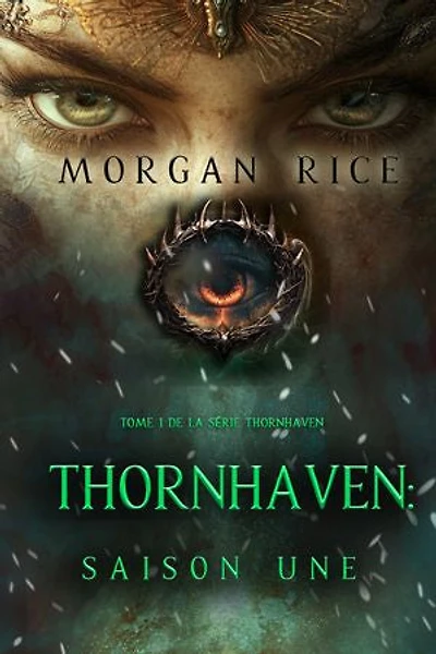 Thornhaven : Saison une (Tome 1 de la série Thornhaven)