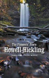 The Pioneers’ Story : Howell- Hickling