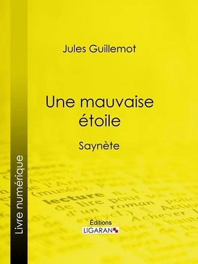 Une mauvaise étoile: Saynète