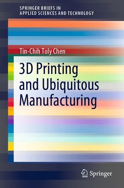3d Printing And Ubiquitous Manufacturing