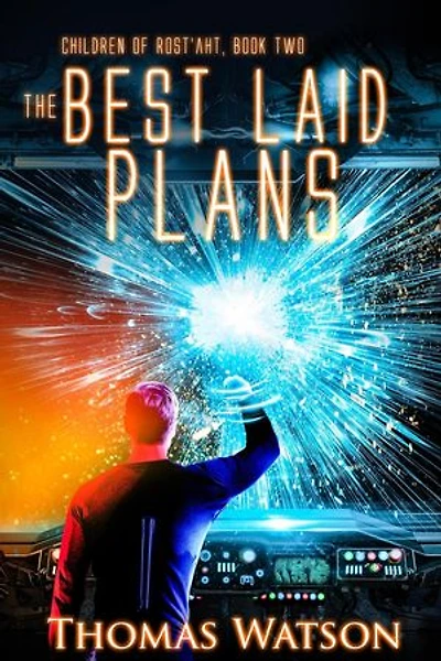 The Best Laid Plans: Children of Rost'aht, #2