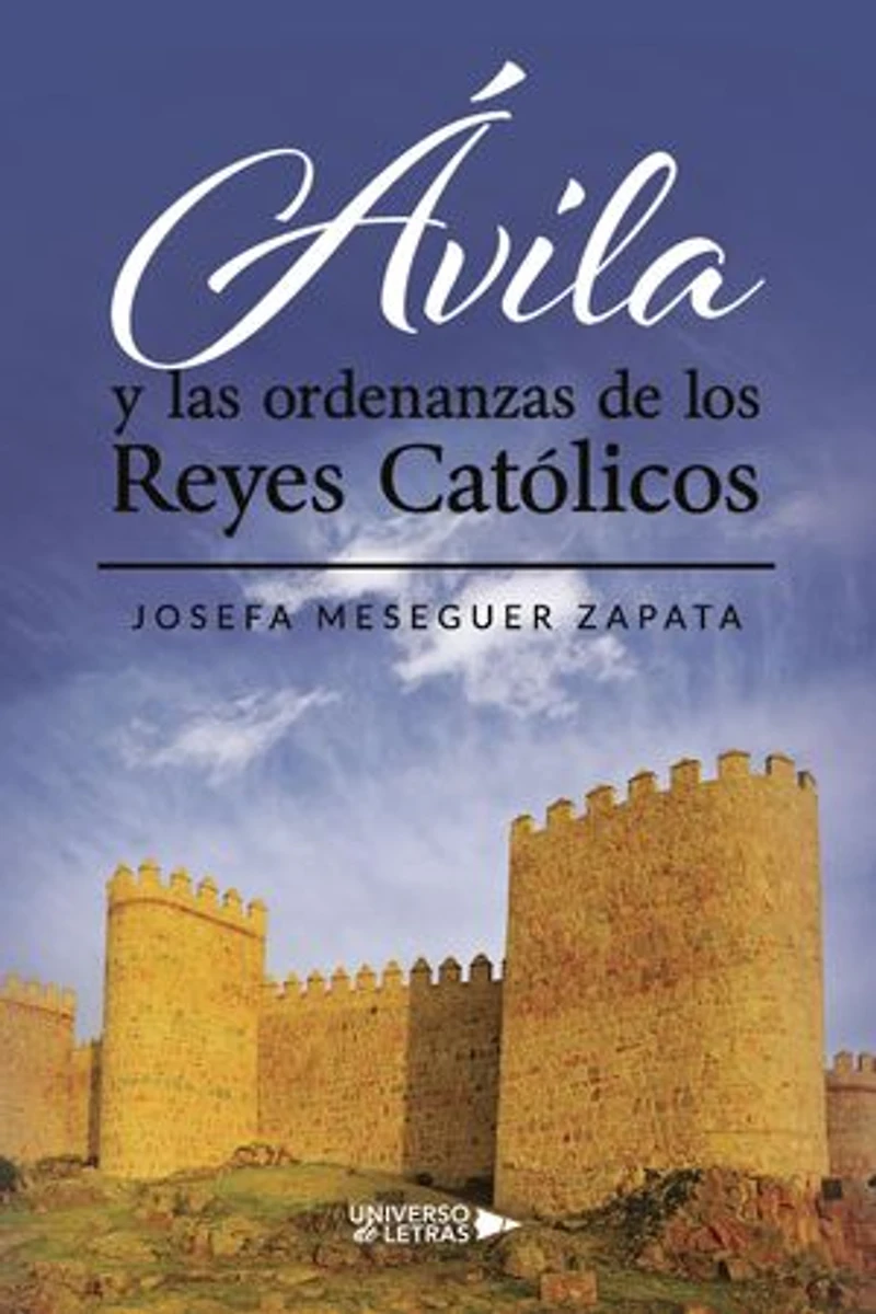 Ávila y las ordenanzas de los Reyes Católicos