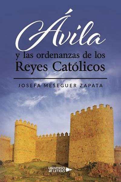 Ávila y las ordenanzas de los Reyes Católicos