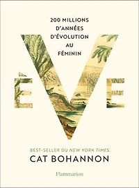 eve: 200 millions d'années d'évolution au féminin