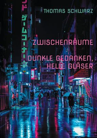 Zwischenräume: Dunkle Gedanken, Helle Gläser