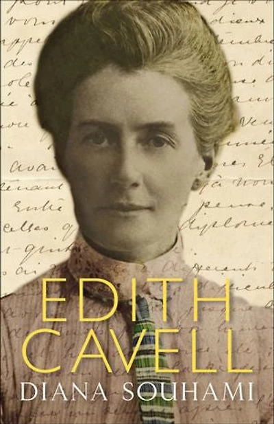 Edith Cavell: Nurse, Martyr, Heroine