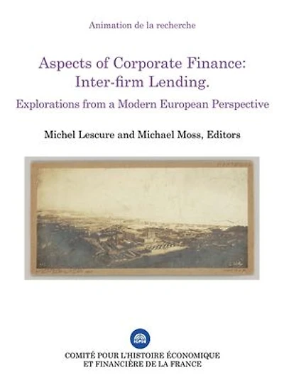 Aspects of Corporate Finance: Inter-firm Lending: Explorations from a Modern European Perspective
