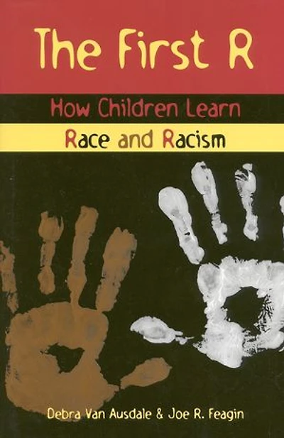 The First R: How Children Learn Race and Racism
