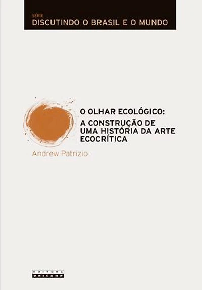 O olhar ecológico: A construção de uma história da arte ecocrítica