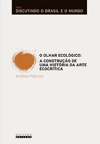 O olhar ecológico: A construção de uma história da arte ecocrítica