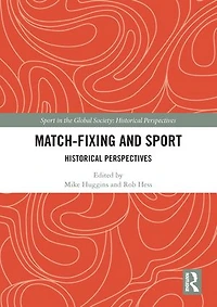 Match Fixing and Sport: Historical Perspectives