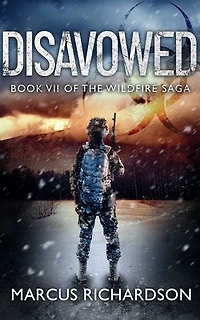 Disavowed: Book VII of the Wildfire Saga