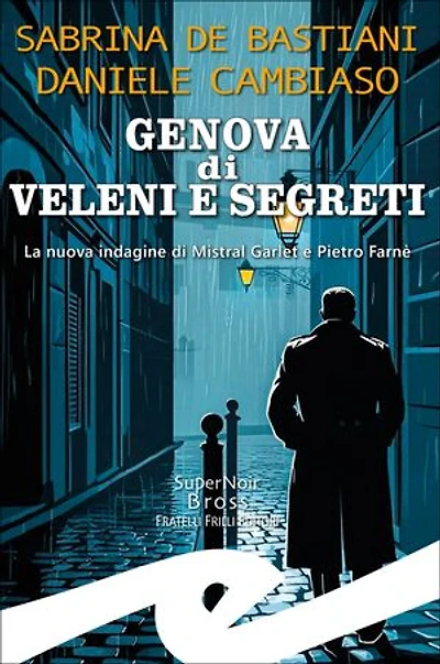 Genova di veleni e segeti: La nuova indagine di Mistral Garlet e Pietro Farnè