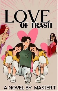 Love of Trash: A love Story of a Trash