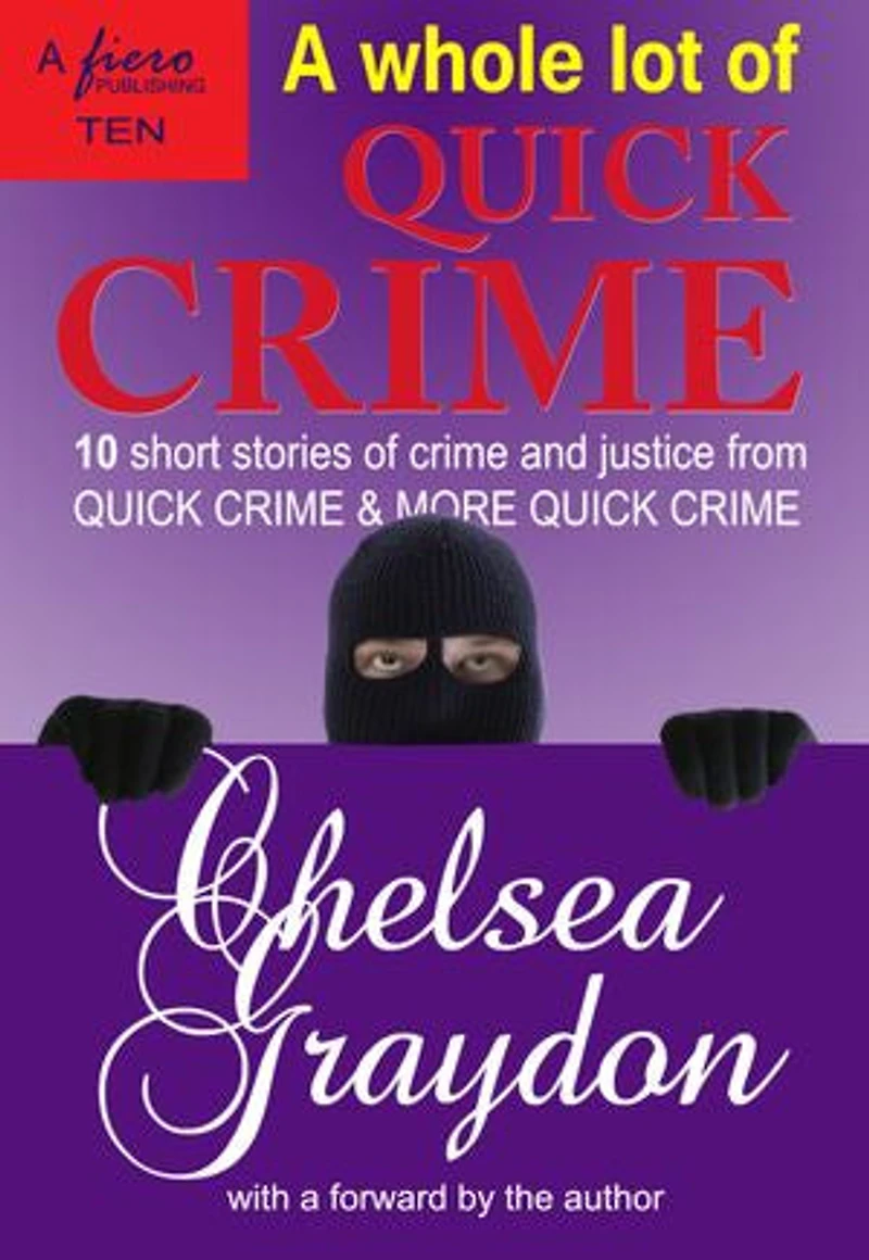 A Whole Lot of Quick Crime