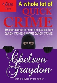 A Whole Lot of Quick Crime