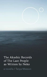 The Akashic Records of The Last People as Written by Neko
