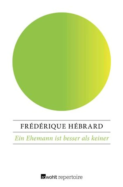 Ein Ehemann ist besser als keiner