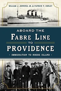 Aboard the Fabre Line to Providence: Immigration Rhode Island