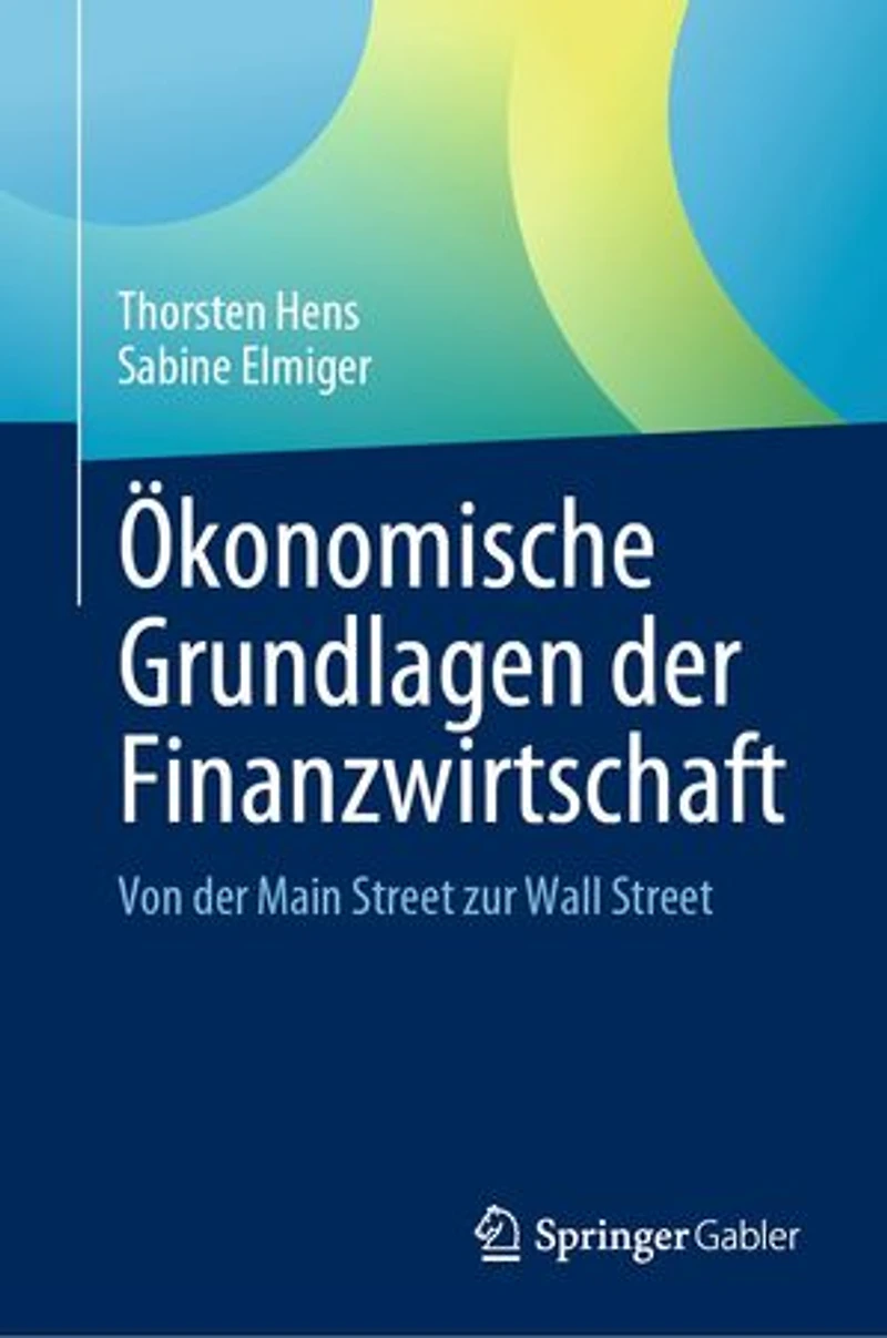 Ökonomische Grundlagen der Finanzwirtschaft: Von der Main Street zur Wall Street