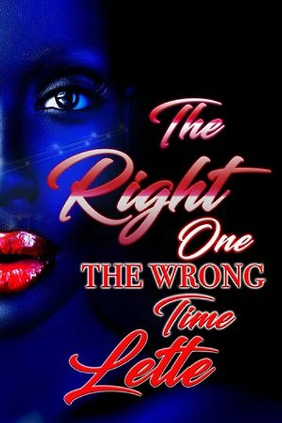 The Right One The Wrong Time