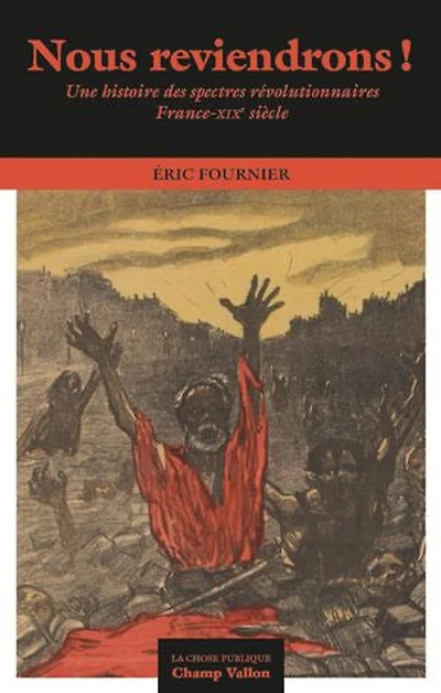 Nous reviendrons !: une histoire des spectres révolutionnaires