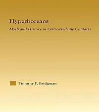 Hyperboreans: Myth And History Celtic-hellenic Contacts
