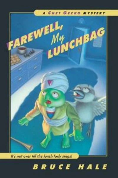 Farewell, My Lunchbag: A Chet Gecko Mystery
