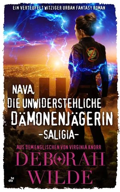 Nava, die unwiderstehliche Dämonenjägerin - Saligia: Ein verteufelt witziger Urban Fantasy Roman
