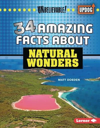 34 Amazing Facts about Natural Wonders