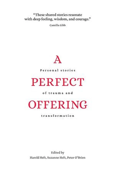 A Perfect Offering: Personal Stories of Trauma and Transformation