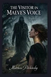 The Visitor in Maeve's Voice