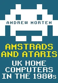 Amstrads and Ataris: UK Home Computers in the 1980s