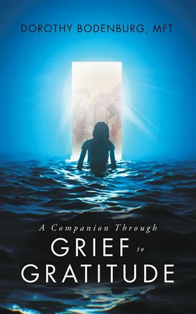 A Companion Through Grief to Gratitude