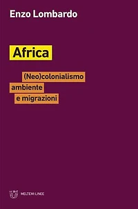 Africa: (Neo)colonialismo ambiente e migrazioni