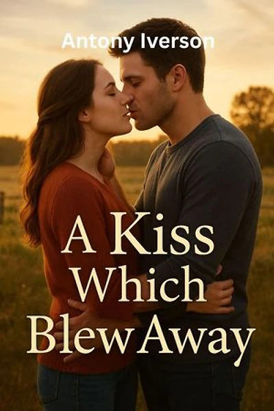 A Kiss Which Blew Away: Romance In Willow Creek, #65