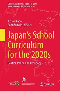 Japan's School Curriculum for the 2020s: Politics, Policy, and Pedagogy