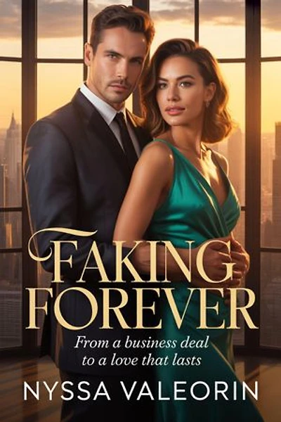 Faking Forever: A Billionaire Romance: From a Business Deal to a Love That Lasts.