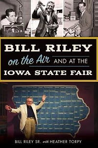 Bill Riley on the Air and at Iowa State Fair