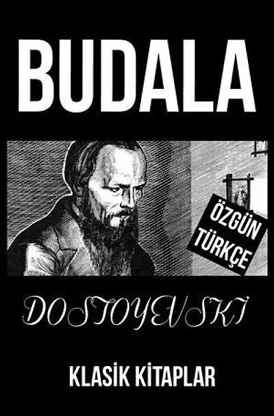 Budala: Güncel Türkçe Çevirisiyle