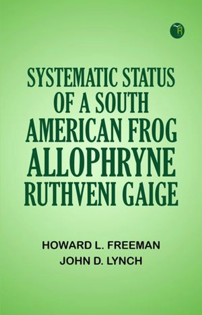 Systematic Status of a South American Frog Allophryne ruthveni Gaige