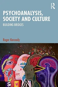 Psychoanalysis, Society and Culture: Building Bridges