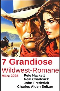 7 Grandiose Wildwest-Romane März 2025