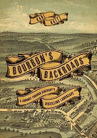 Bourbon's Backroads: A Journey Through Kentucky's Distilling Landscape